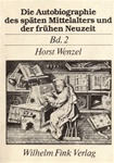 Die Autobiographie des sp&auml;ten Mittelalters und der fr&uuml;hen Neuzeit. Vol 2